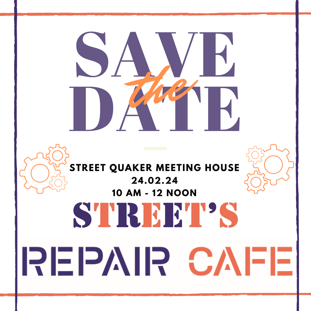 Launch of Street’s Repair Café! Sat 24th Feb 2024 @ Street Quaker Meeting House
